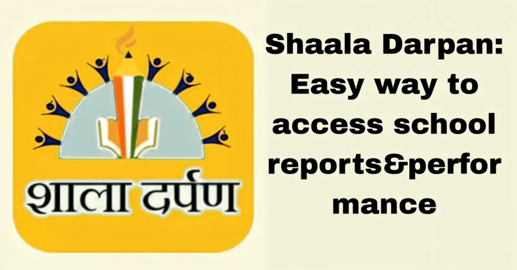 Shaala Darpan: Easy way to access school reports&performance